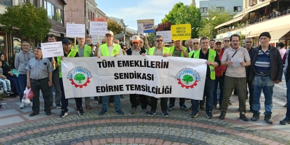 Emekliler Edirne’de meydanlarda: Bayram ikramiyesi en az 17 bin 500 TL olmalı